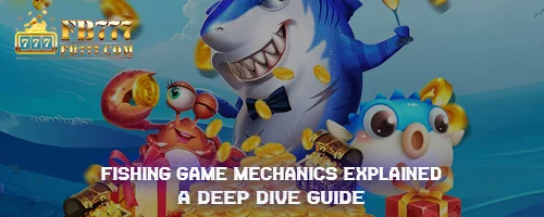 Fishing Game Mechanics Explained: A Deep Dive Guide